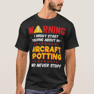 Funny Vliegtuig Airplane Spotting, Plane Joke 1 T-shirt