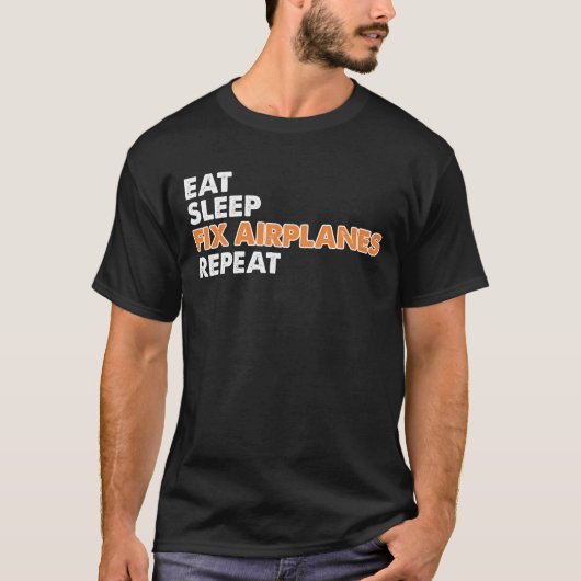 Funny Vliegtuig Mechanic - Eat Sleep Fix Airplane T-shirt (Voorkant)