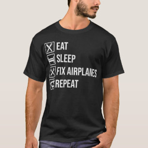 Funny Vliegtuig Mechanic T-shirt Eat Sleep Fix Air