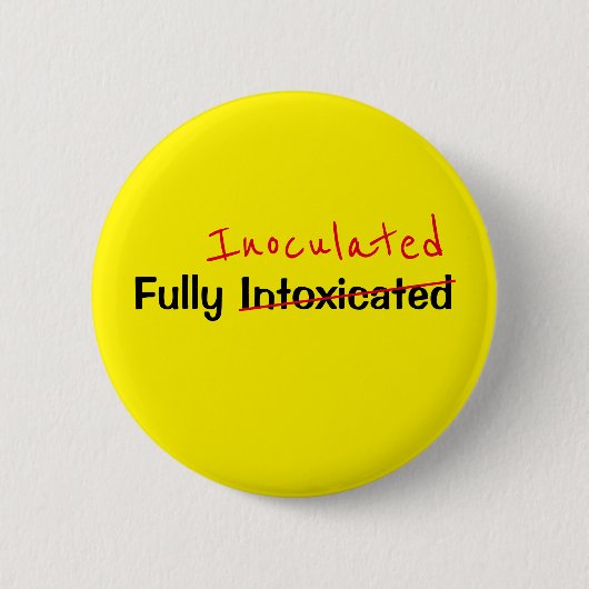 Funny Volledig geïnoculeerde, bedwelmde gele tekst Ronde Button 5,7 Cm (Voorkant)