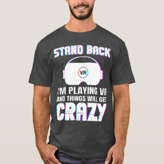 Funny VR Gaming Design For Men Women Virtual Reali T-shirt