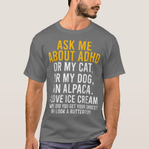 Funny Vraag me naar ADHD-autisme - Geestelijke gez T-shirt