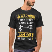 Funny Warning Disk Golf T-shirt (Voorkant)
