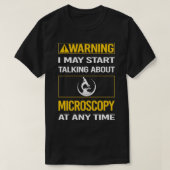 Funny Warning Microscopy Microscope Microbiology M T-shirt (Design voorkant)