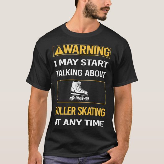 Funny Warning Roller Skater Schaats T-shirt (Voorkant)
