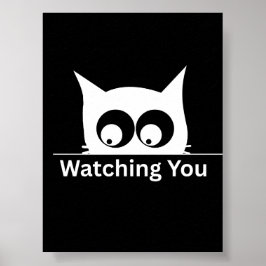 Funny Watching You Cat Cute Minimal Poster