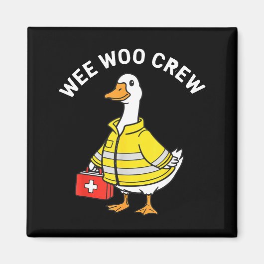 Funny Wee Woo Crew Goose Emt Paramedic Firefighter Magneet (Voorkant)