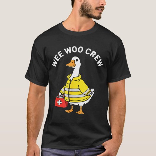 Funny Wee Woo Crew Goose Emt Paramedic Firefighter T-shirt (Voorkant)