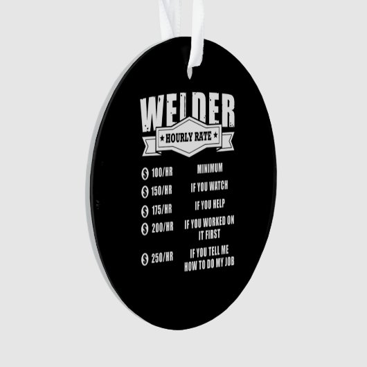 Funny Welder Hourly Rate Ornament (voorkant)