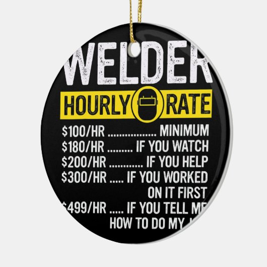 Funny Welder Uourly Rate Keramisch Ornament (Links)