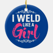 Funny Welder Welding dat ik las als een meisje Keramisch Ornament (Achterkant)