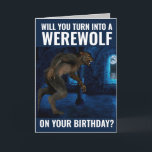 FUNNY WEREWOLF CARTE D'ANNIVERSAIRE POUR LE FRÈRE<br><div class="desc">VOUDREZ-VOUS VOUS TRANSFORMER EN UN WEREWOLF POUR VOTRE ANNIVERSAIRE ? MESSAGE AMUSANT À L'INTÉRIEUR.</div>