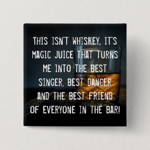 Funny Whiskey Drinkers Slogan Vierkante Button 5,1 Cm