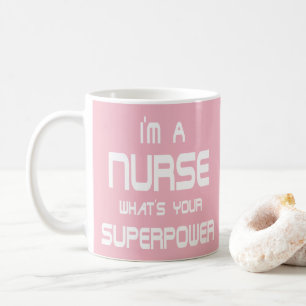 Funny White Pink Nurse Superpower Nursing Quotes Koffiemok