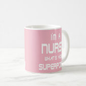 Funny White Pink Nurse Superpower Nursing Quotes Koffiemok (Voorkant rechts)