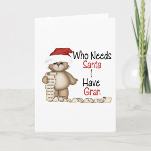 Funny Who heeft Santa Gran nodig Feestdagen Kaart