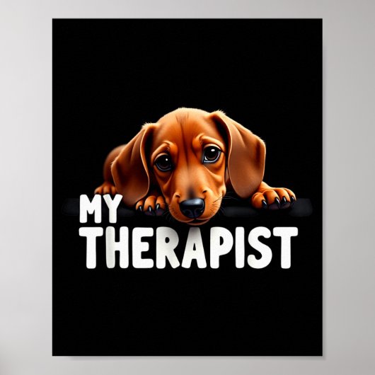 Funny Wiener Puppy My Therast Dachshund Dog Poster (Voorkant)