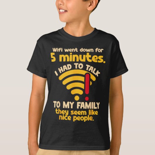 Funny Wifi Went Down Quote Computer Nerd For Prete T-shirt (Voorkant)