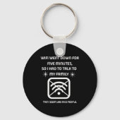 Funny Wifi Went Down Quote Computer Nerd Gift Sleutelhanger (Voorkant)