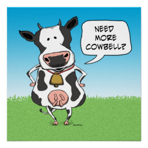 Funny wil meer Cowbell Cow-Poster Perfect Poster