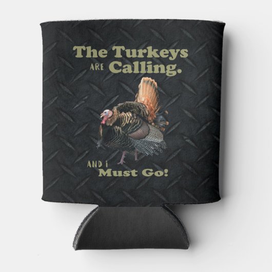 Funny Wild Turkey Hunting Quote Beer Kooler Blikjeskoeler (Voorkant)