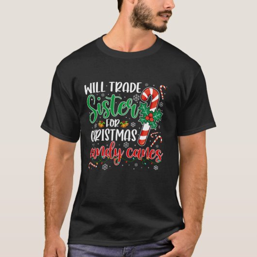 Funny Will Trade Sister For Christmas Candy Canes  T-shirt (Voorkant)