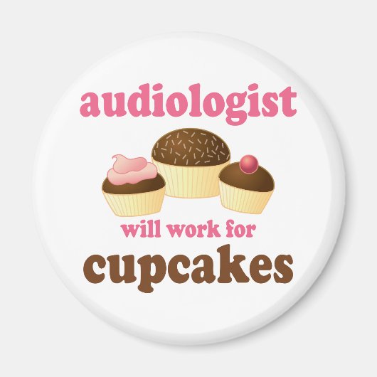 Funny Will Werkt Voor Cupcakes Audioloog Magneet (Voorkant)