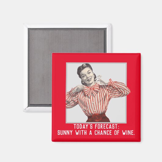 Funny Wine Forecast  Vrouw Magneet (Voorkant / Achterkant)