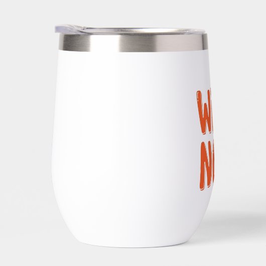 Funny "Wine Not?"  (Droite)