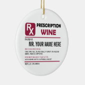 Funny Wine Prescription, Personalized Name Wine Keramisch Ornament (Rechts)