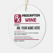 Funny Wine Prescription, Personalized Name Wine Keramisch Ornament (Links)