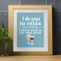 Funny Wine Quote - Ik drink wijn in yoga-broek