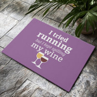 Funny Wine Quote - ik probeerde te rennen - bleef