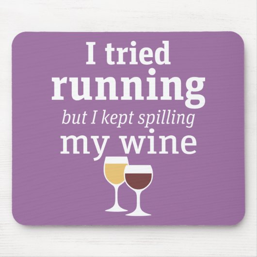 Funny Wine Quote - ik probeerde te rennen - bleef Muismat (Voorkant)