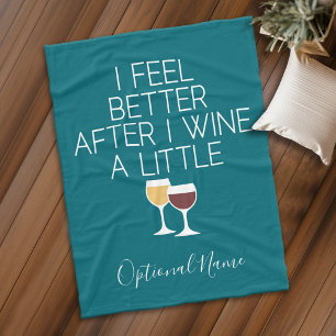 Funny Wine Quote - Ik voel me beter nadat ik wijn Fleece Deken