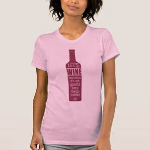 Funny Wine Quote T-shirt