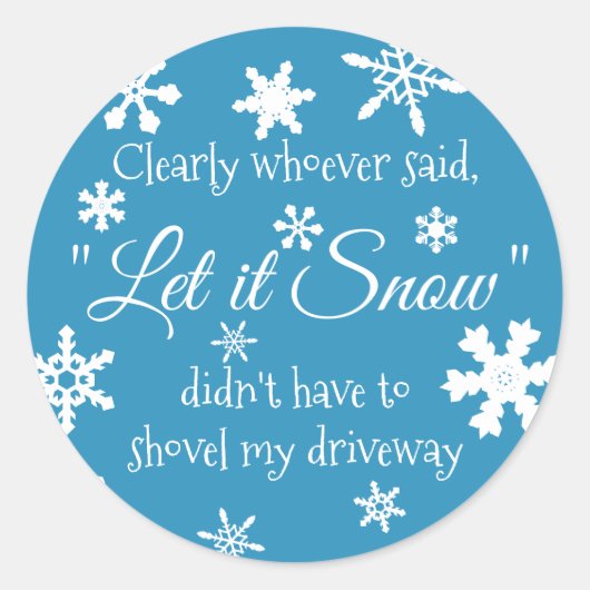 Funny Winter Snow Sassy Quote Typography Ronde Sticker (Voorkant)