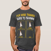 Funny Wire Fox Terrier Guide to Training Dog T-shirt (Voorkant)