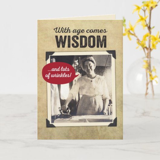 Funny  Wisdom en rimpels Ironic Birthday Kaart (Gele Bloem)