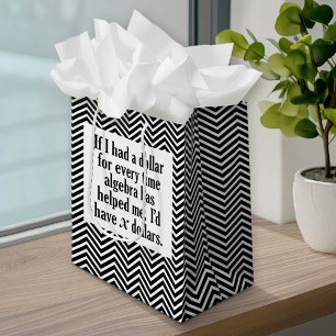 Funny Wiskunde/Algebra Quote - Ik zou x dollar heb Medium Cadeauzakje