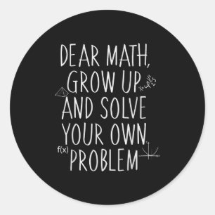 Funny Wiskunde Quote voor meisjes jongens Tiener M Ronde Sticker