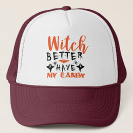 Funny Witch Better Have My Candy  Trucker Pet