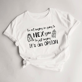 Funny Witch Spells Hex T-shirt