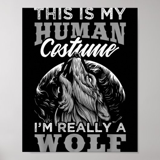 Funny Wolf Design Human Costume I'm A Wolf  Poster (Voorkant)