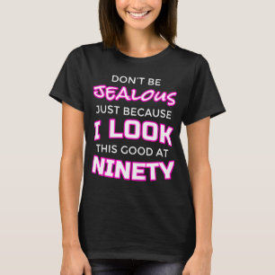 Funny Womens 90th Birthday Shirt - "Lookin' Good"