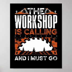 Funny Woodworking Carpenter De workshop is Poster