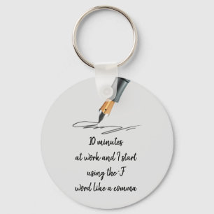 Funny Work Gezegde Funny Quote Custom Sleutelhanger