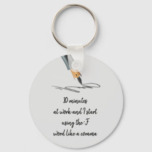 Funny Work Gezegde Funny Quote Notes Sleutelhanger