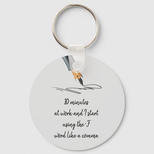 Funny Work Gezegde Funny Quote Notes Sleutelhanger (Voorkant)