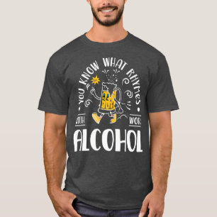 Funny Work Joke Alcohol Beer Funny Gezegde voor ma T-shirt
